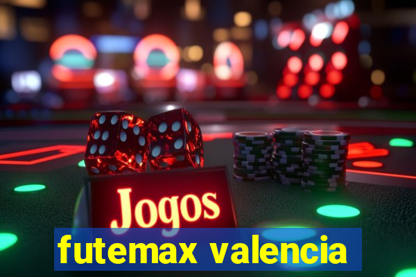 futemax valencia